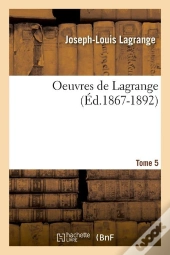 Oeuvres De Lagrange T.5 Edition 1867 1892