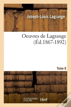 Capa do artigo Oeuvres De Lagrange T.6 Edition 1867 1892