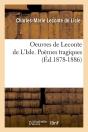 Oeuvres De Leconte De L Isle Edition 1878 1886 - Preview