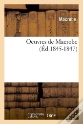 Oeuvres De Macrobe Edition 1845 1847