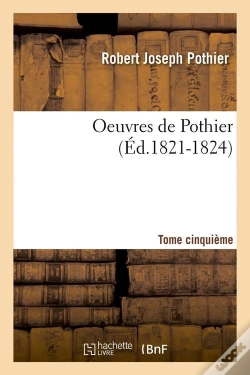 Capa do artigo Oeuvres De Pothier T.5 Edition 1821 1824