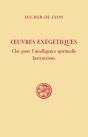 Oeuvres Exégétiques : Clés Pour L'Intelligence Spirituelle - Preview