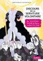 Oeuvres Intégrales - Bac : Discours De La Servitude Volontaire : Un Décryptage Dessiné De L'Oeuvre Explosive De La Boétie - Preview