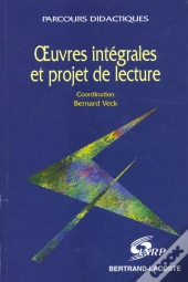 Oeuvres Intégrales Et Projet De Lecture