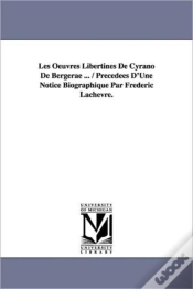 Capa do artigo Oeuvres Libertines De Cyrano De Bergerae ... / Precedees D