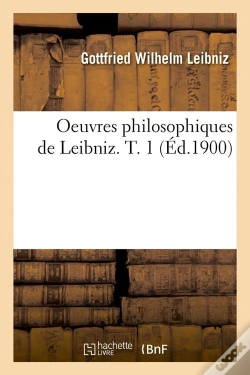 Capa do artigo Oeuvres Philo De Leibniz T.1 Edition 1900