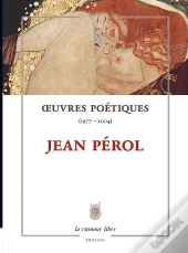 Oeuvres Poetiques (1977-2004) De Jean Perol
