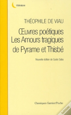 Capa do artigo Oeuvres Poétiques ; Les Amours Tragiques De Pyrame Et Thisbe