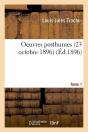 Oeuvres Posthumes T.1 Edition 1896 - Preview