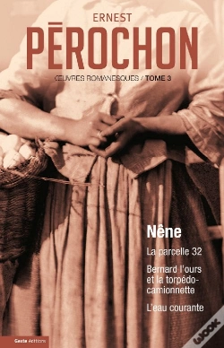 Capa do artigo Oeuvres Romanesques Tome 3 ; Nêne, La Parcelle 32, Bernard L'Ours Et La Torpédo-Camionnette, L'Eau Courante