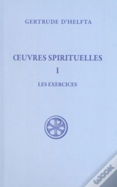 Oeuvres Spirituelles T.1 ; Les Exercices