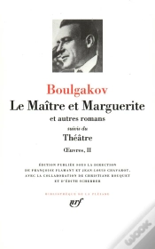 Capa do artigo Oeuvres T.2 ; Le Maitre Et Marguerite, Et Autres Romans ; Theatre