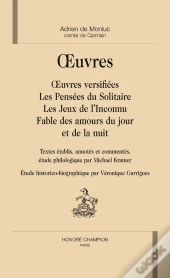 Oeuvres Versifiées ; Les Pensées Du Solitaire, Les Jeux De L'Inconnu, Fable Des Amours Du Jour Et De La Nuit