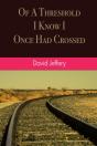 Of A Threshold I Know I Once Had Crossed - Preview