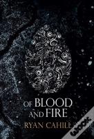 Of Blood And Fire