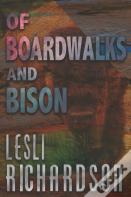 Of Boardwalks And Bison