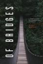 Of Bridges - Preview