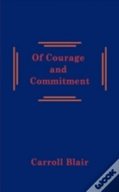 Of Courage And Commitment