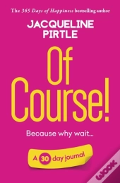 Of Course - Because Why Wait