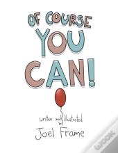 Of Course You Can!