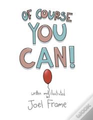 Of Course You Can!