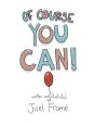 Of Course You Can! - Preview