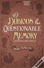 Of Dubious And Questionable Memory
