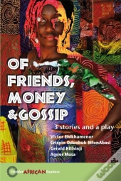 Of Friends, Money & Gossip