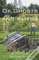 Of Ghosts And Aliens