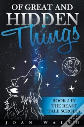 Of Great And Hidden Things