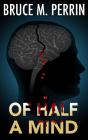 Of Half A Mind - Preview