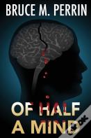 Of Half A Mind