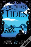 Of Tubes And Tides