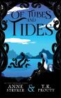 Of Tubes And Tides - Preview