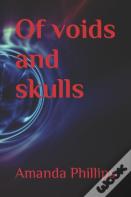 Of Voids And Skulls
