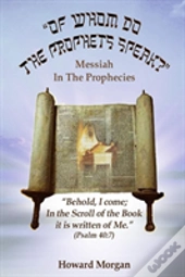 Of Whom Do The Prophets Speak?