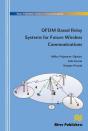 Ofdm Based Relay Systems For Future Wireless Communications - Preview