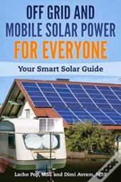 Off Grid And Mobile Solar Power For Ever