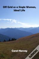 Off Grid As A Single Woman
