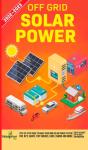 Off Grid Solar Power 2022-2023: Step-By- - Preview