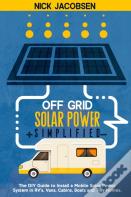 Off-Grid Solar Power Simplified