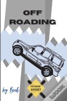 Off Roading Log Book Extreme Sport