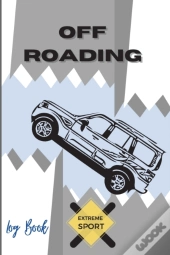 Off Roading Log Book Extreme Sport