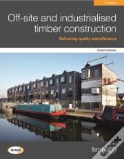 Off-Site And Industrialised Timber Construction 2nd Edition