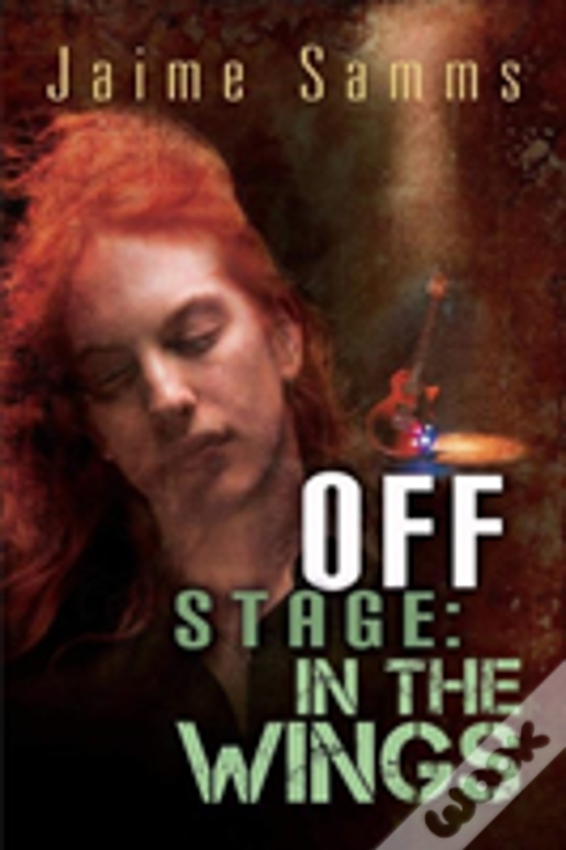 Off Stage: In The Wings