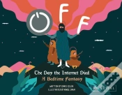 Capa do artigo Off: The Day The Internet Died