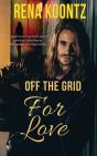 Off The Grid For Love - Preview