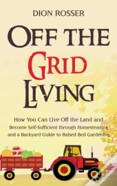 Off The Grid Living