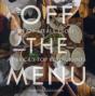 Off The Menu - Preview