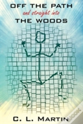 Off The Path And Straight Into The Woods